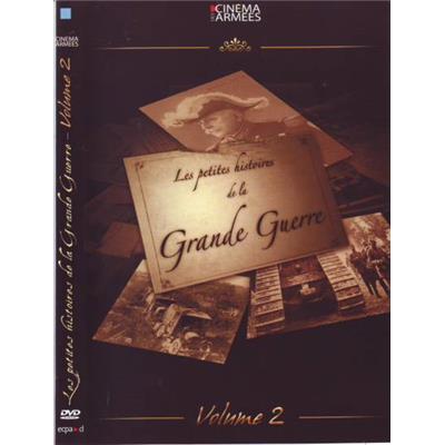 Les petites histoires de la Grande Guerre. Volume 2