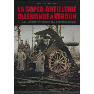 La super-artillerie allemande à Verdun