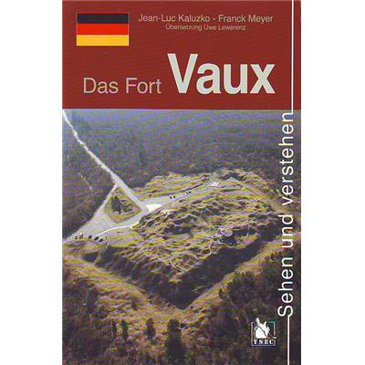 Sehen und verstehen das Fort Vaux