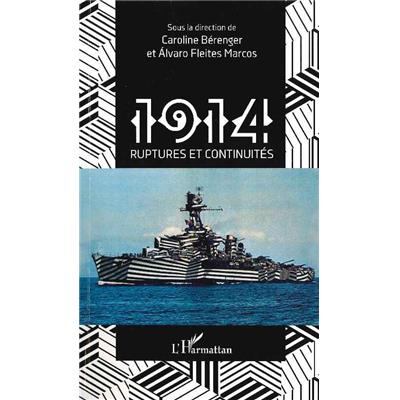 1914 Ruptures et continuités
