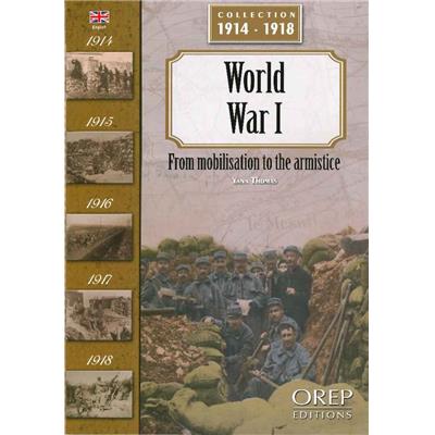 Worls War 1 : From mobilisation to the armistice