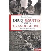 Deux Jésuites dans la Grande Guerre
