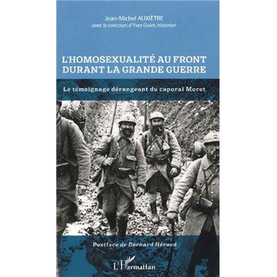 L'homosexualité au front durant la Grande Guerre : Le témoignage dérangeant du caporal Moret