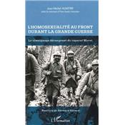 L'homosexualité au front durant la Grande Guerre : Le témoignage dérangeant du caporal Moret