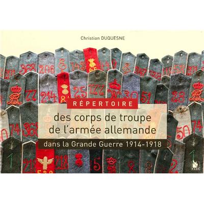 Répertoire des corps de troupes de l'armée allemande dans la Grande Guerre 1914-1918